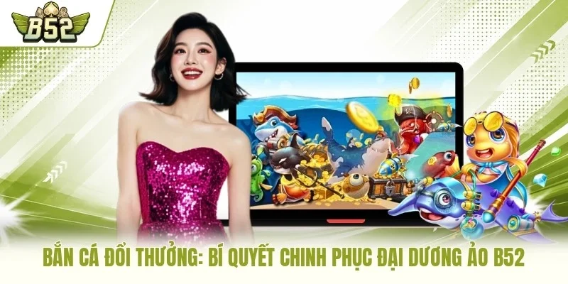 bắn cá đổi thưởng