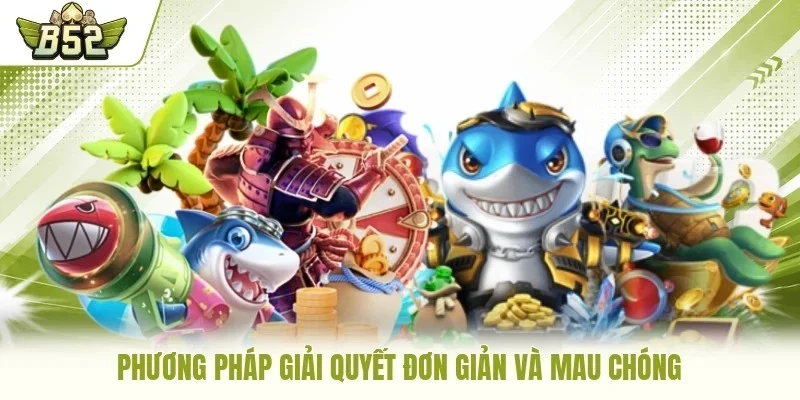 Phương pháp giải quyết đơn giản và mau chóng