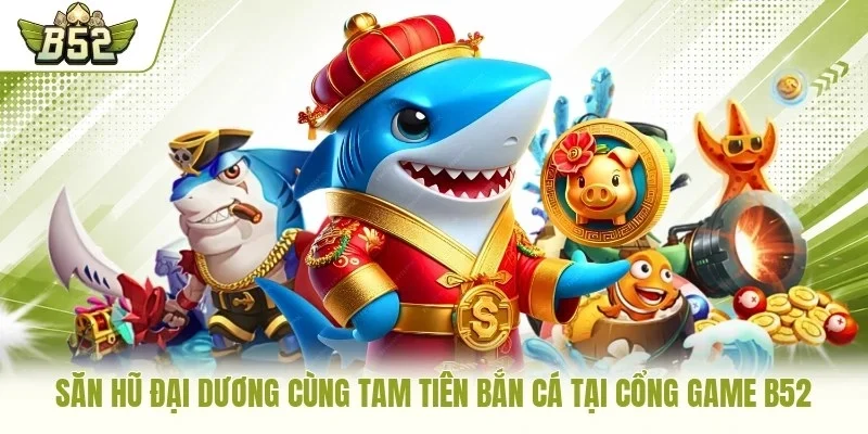 Tam Tiên Bắn Cá